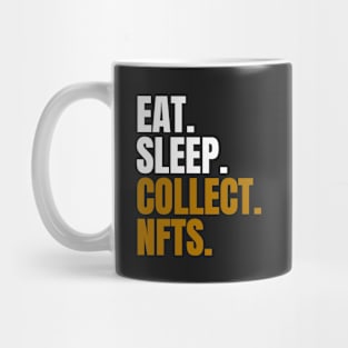 Eat Sleep Collect NFTs Mug